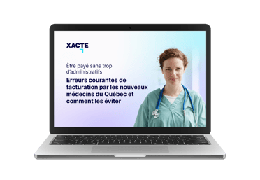 Être payé sans trop d'administratif : erreurs courantes de facturation par les nouveaux médecins du Québec et comment les éviter