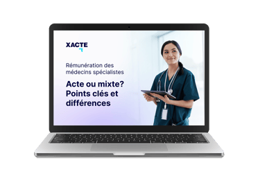 Rémunération des médecins spécialistes: acte ou mixte? Points clés et différences
