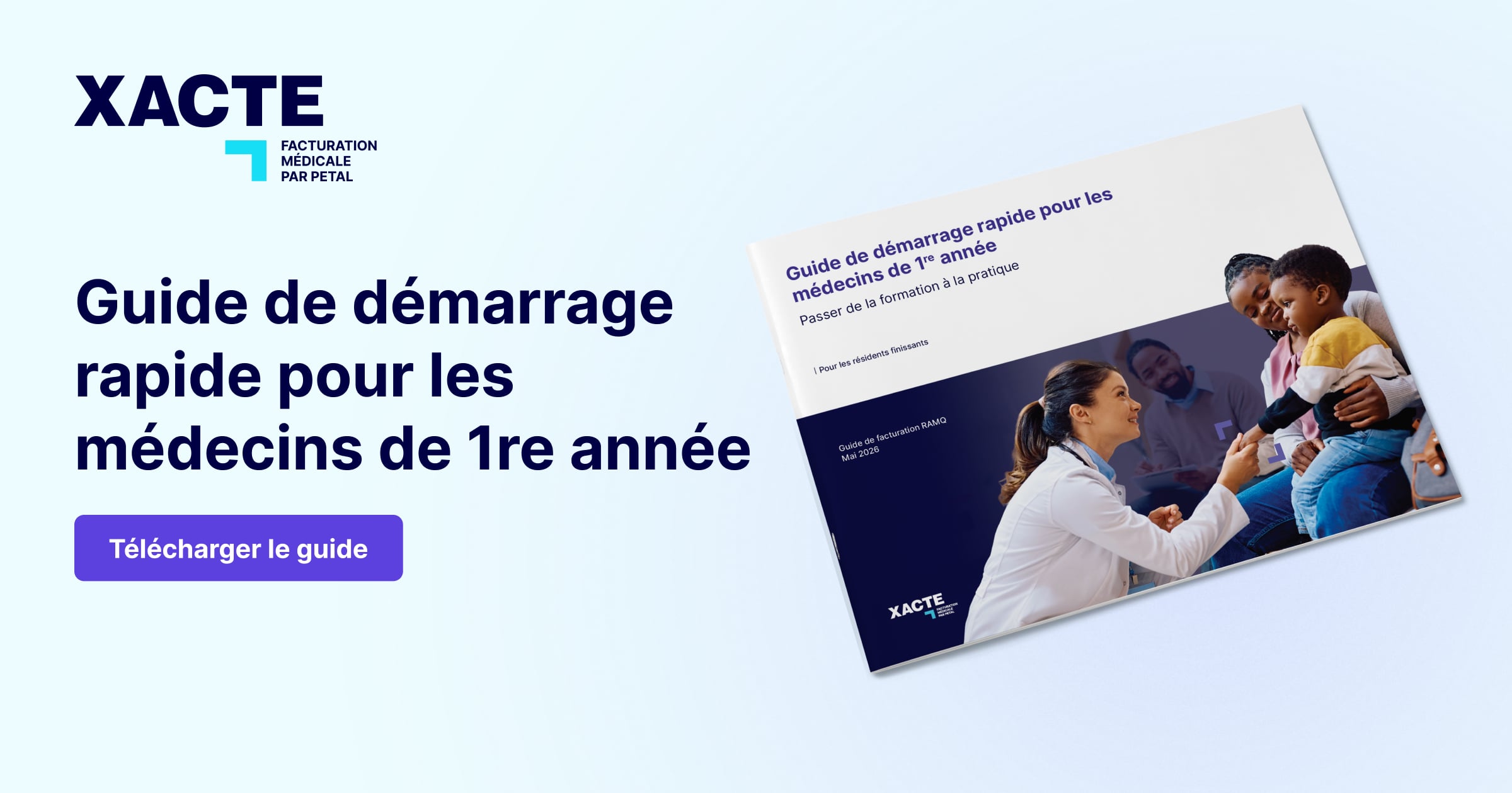 Guide de démarrage rapide pour les médecins de 1re année | Xacte